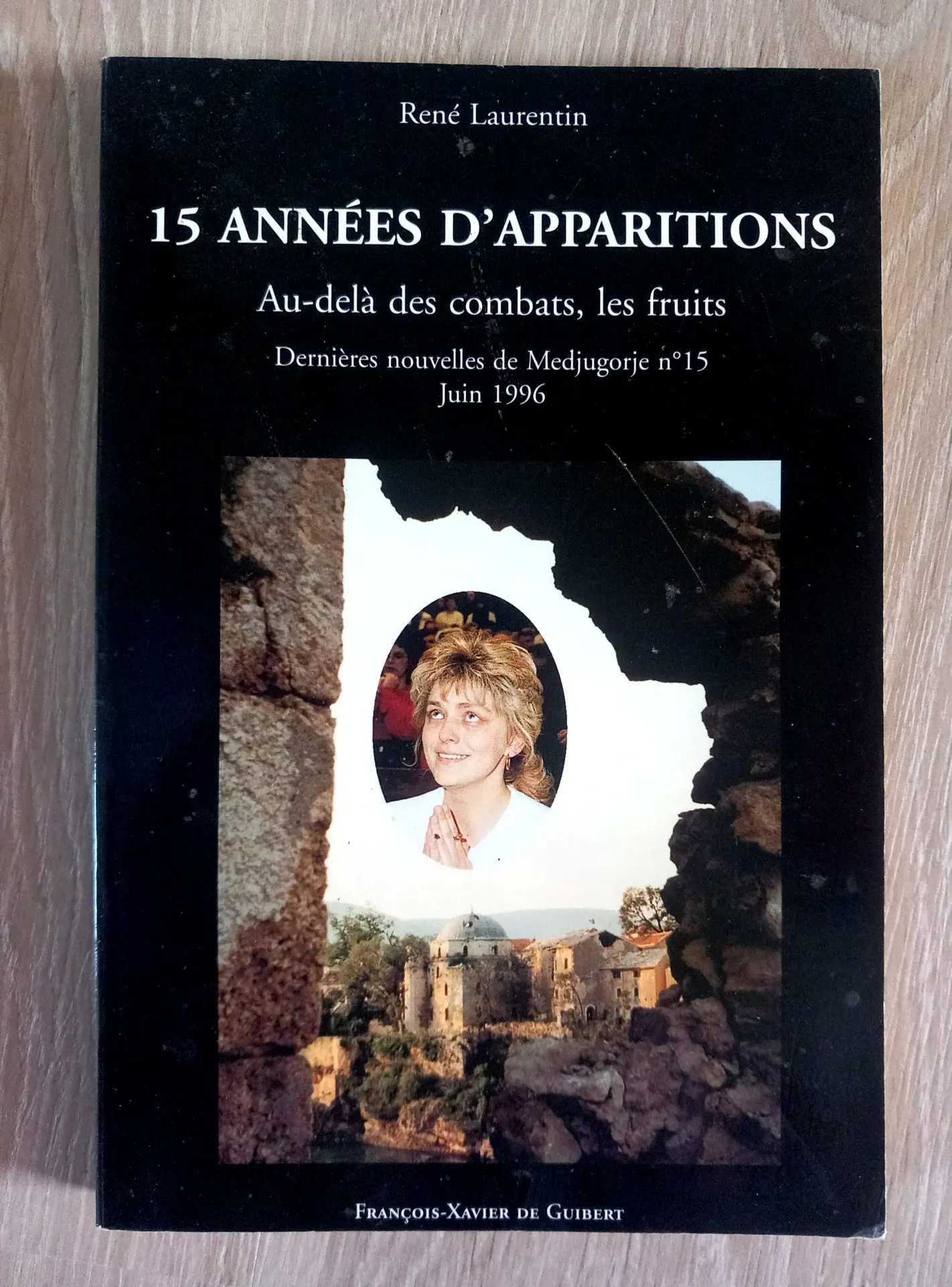 15 années d'apparitions. Dernières nouvelles de Medjugorje (René Laurentin)