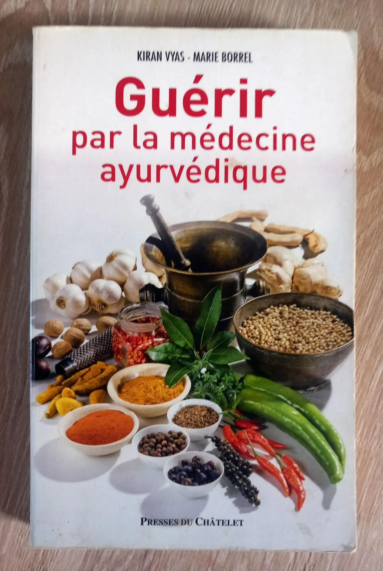 Guérir par la médecine ayurvédique (Kiran Vyas et Marie Borrel)
