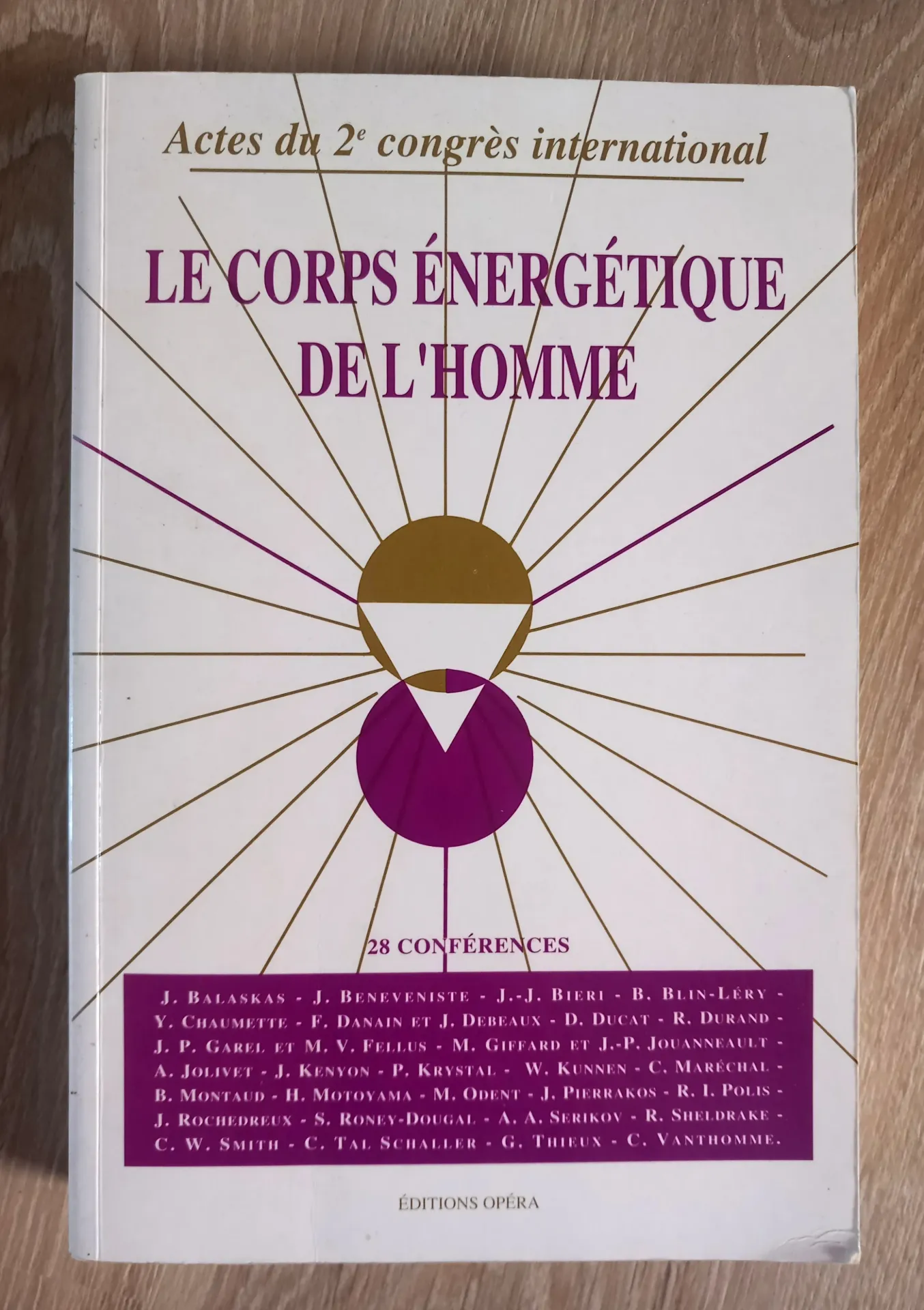Le corps énergétique de l'homme (Actes du 2e congrès international)