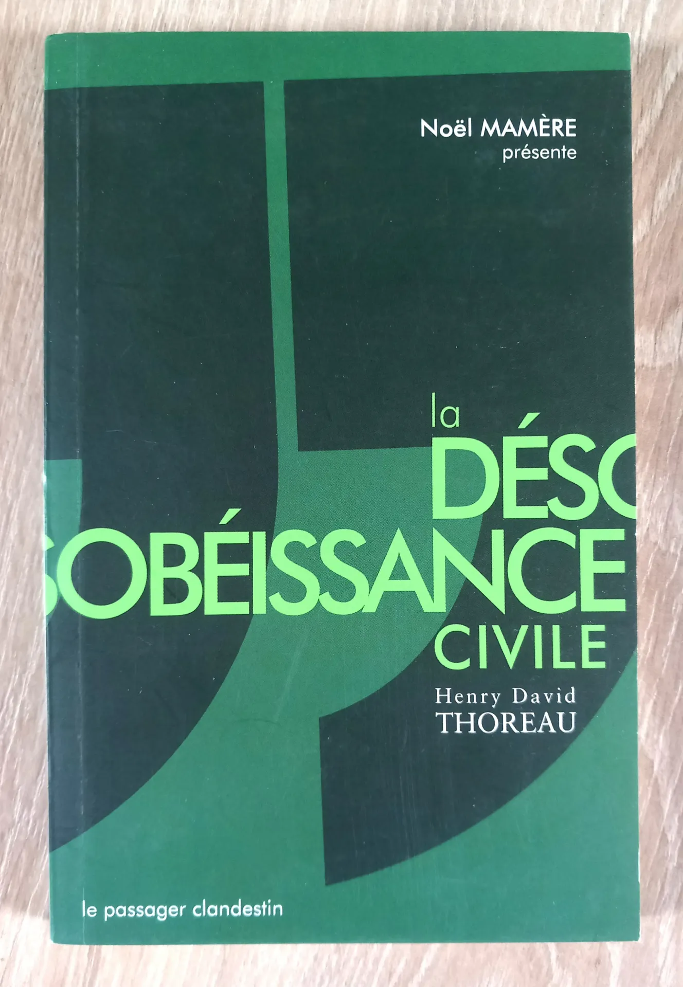 La désobéissance civile (Henry David Thoreau - Noël Mamère)