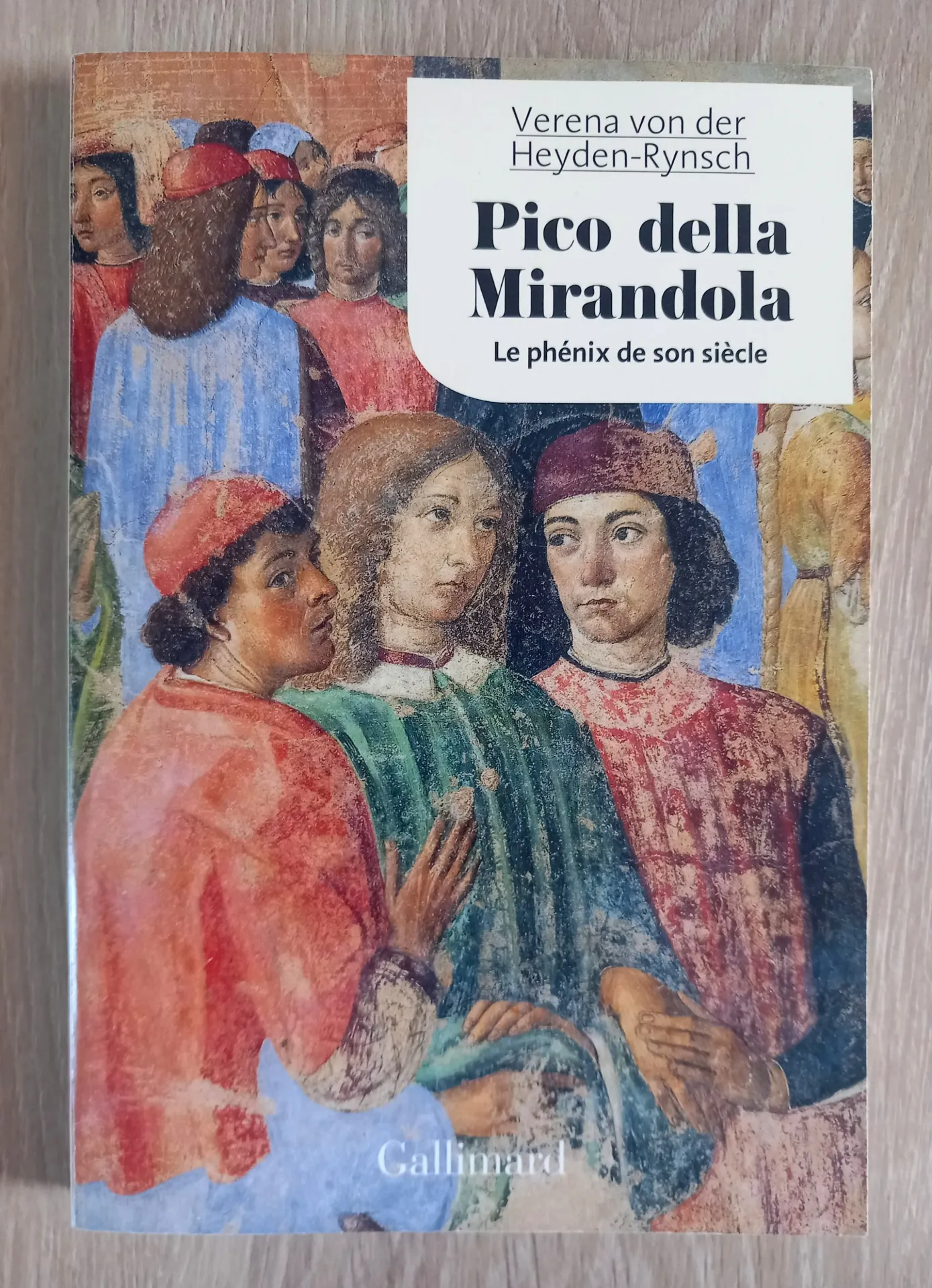 Pico de la Mirandola, le phénix de son siècle (Verena von der Heyden-Rynsch)