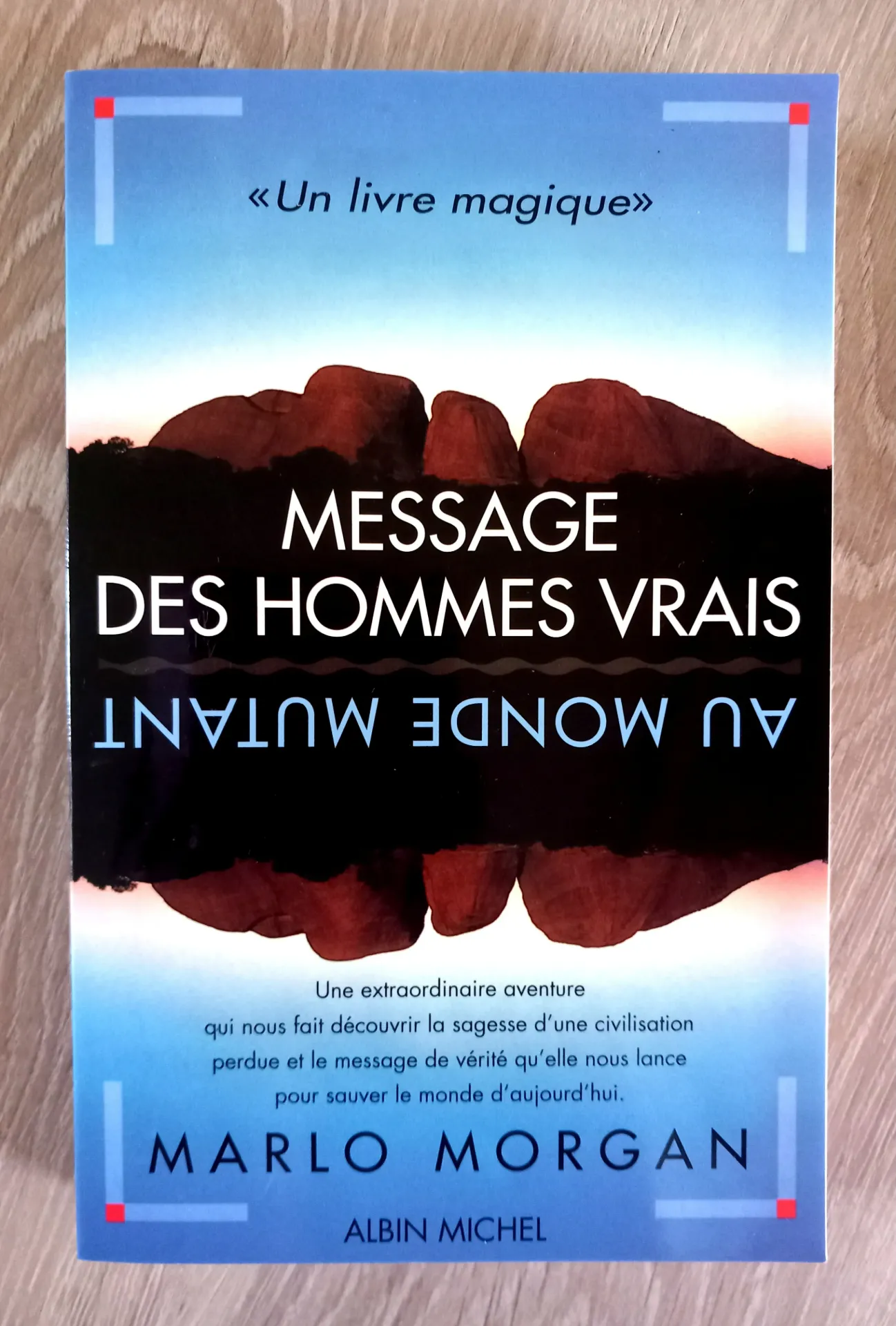 Message des hommes vrais au monde mutant (Marlo Morgan)