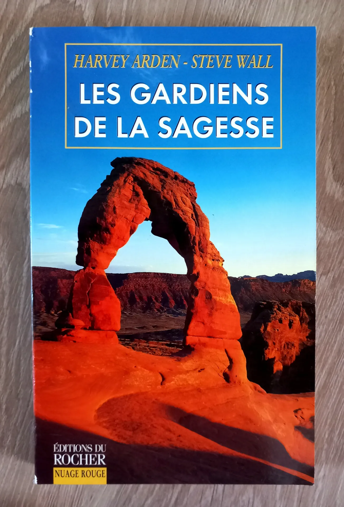 Les gardiens de la sagesse (Harvey Arden et Steve Wall)