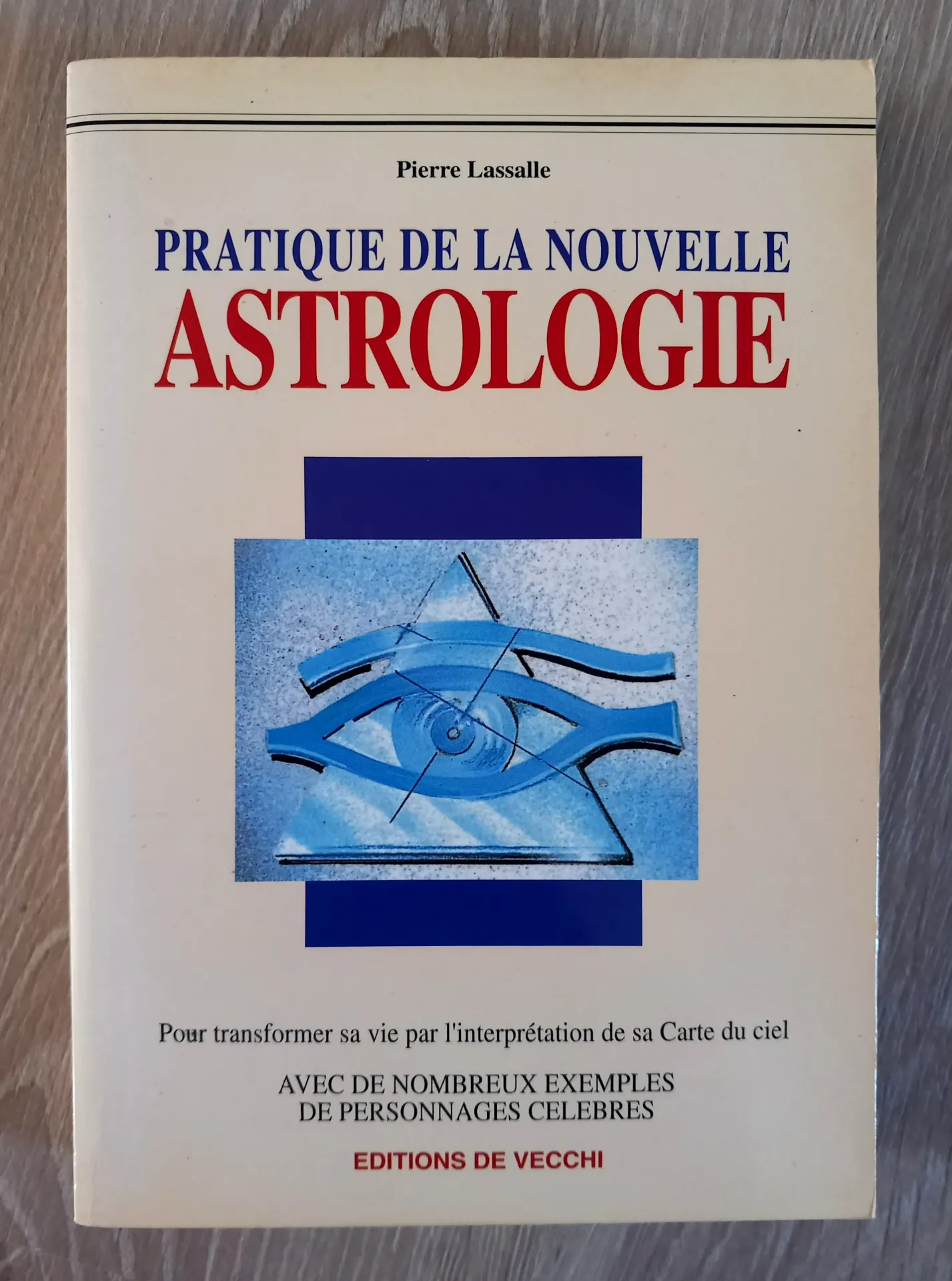 Pratique de la nouvelle astrologie (Pierre Lassalle)