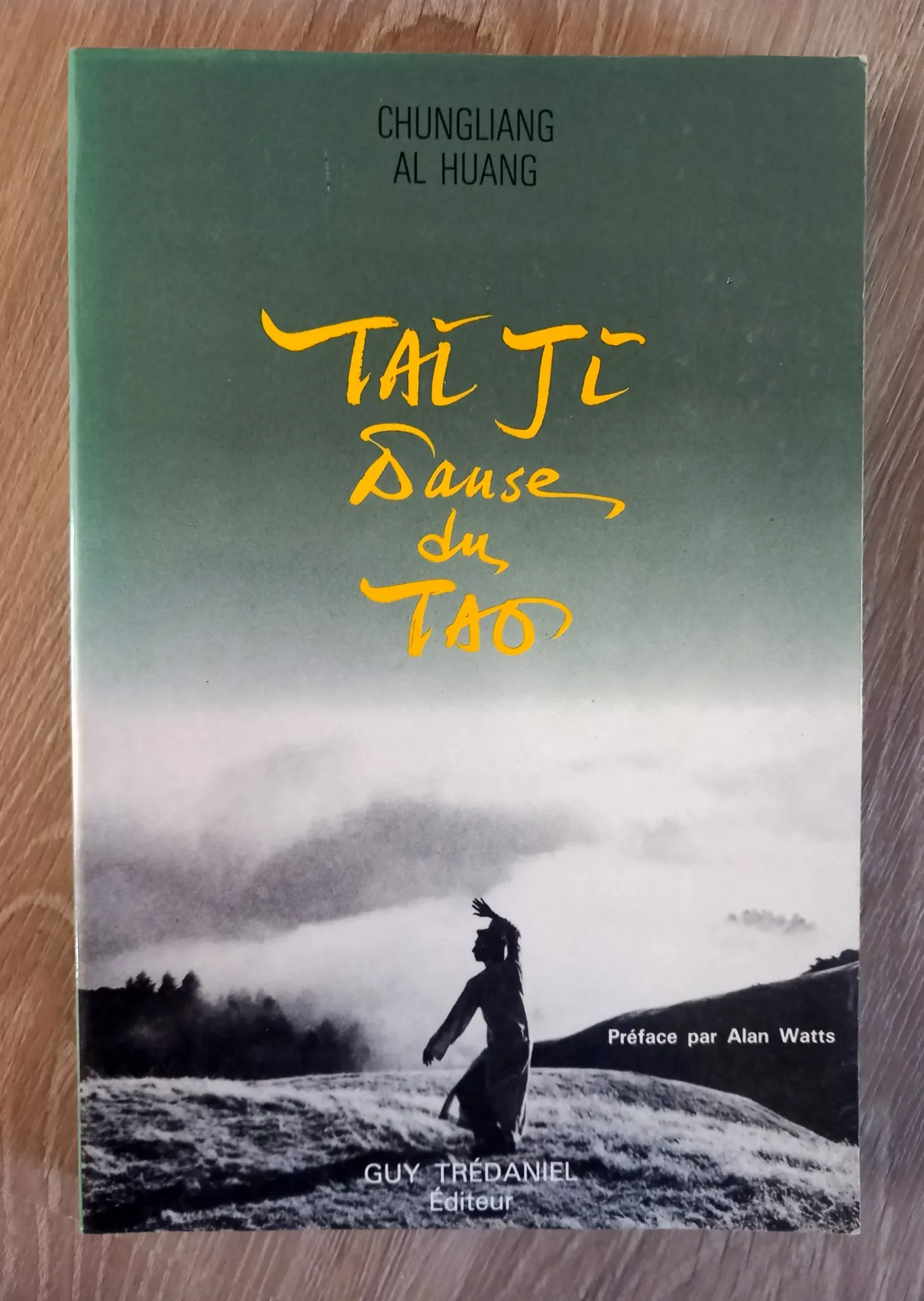 Tai Ji, danse du Tao (Chungliang Al Huang - Alan Watts