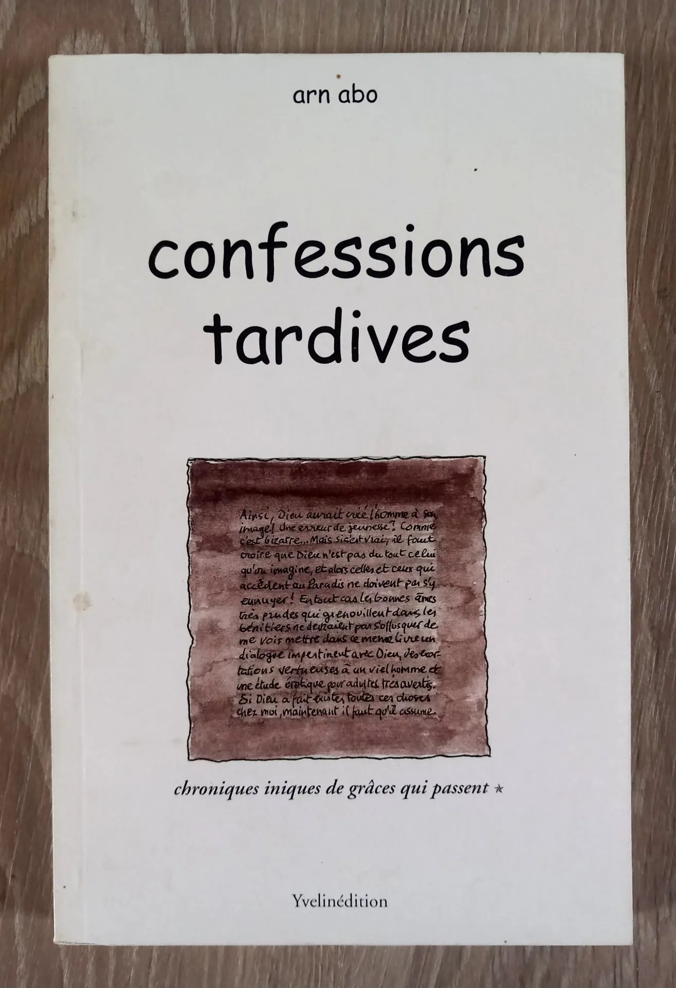 Confessions tardives (Arn Abo)
