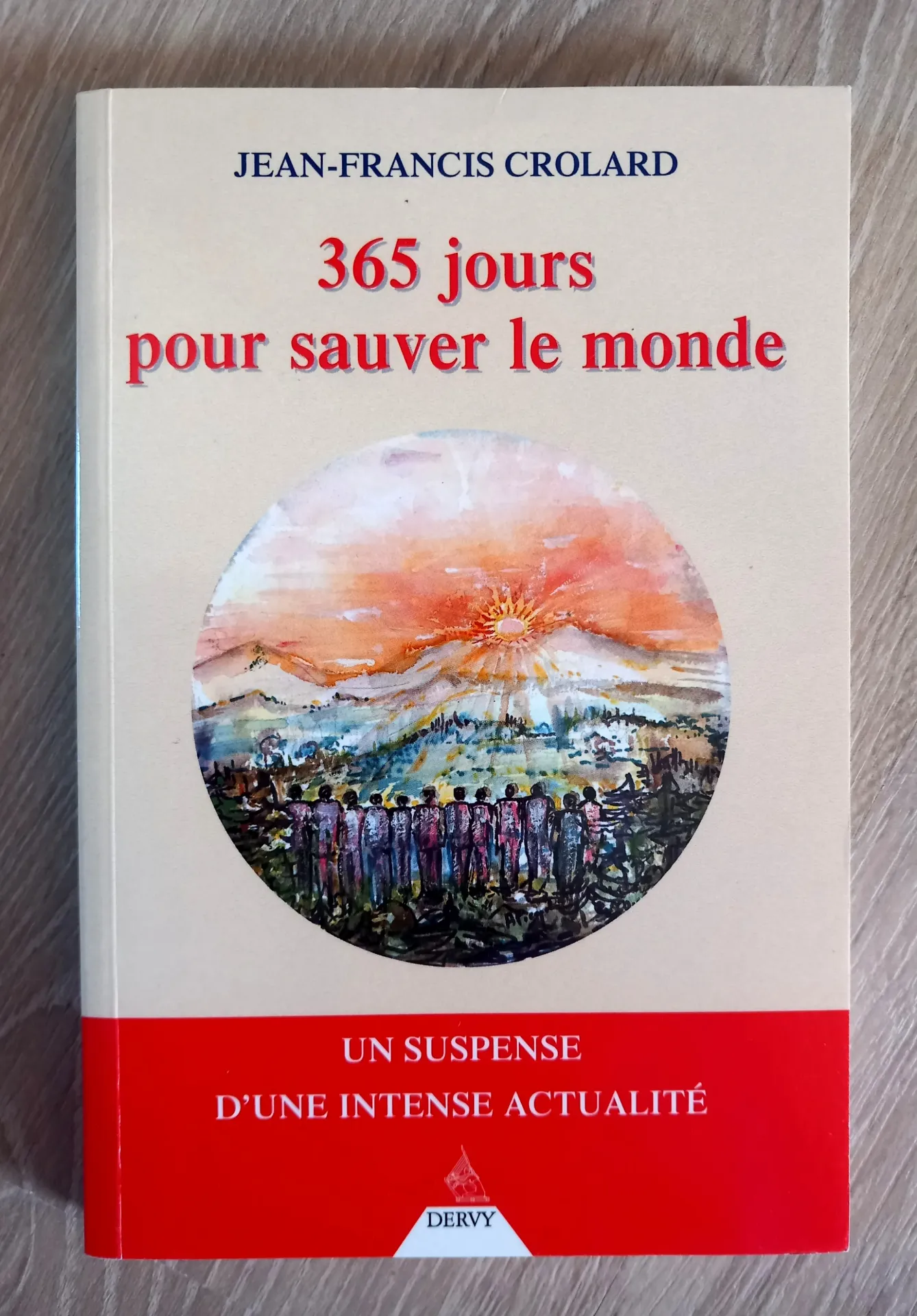 365 jours pour sauver le monde (Jean-Francis Crolard)