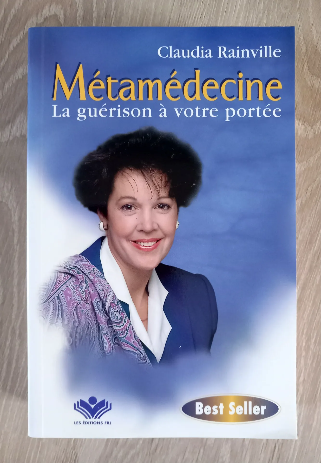 Métamédecine, la guérison à votre portée (Claudia Rainville)