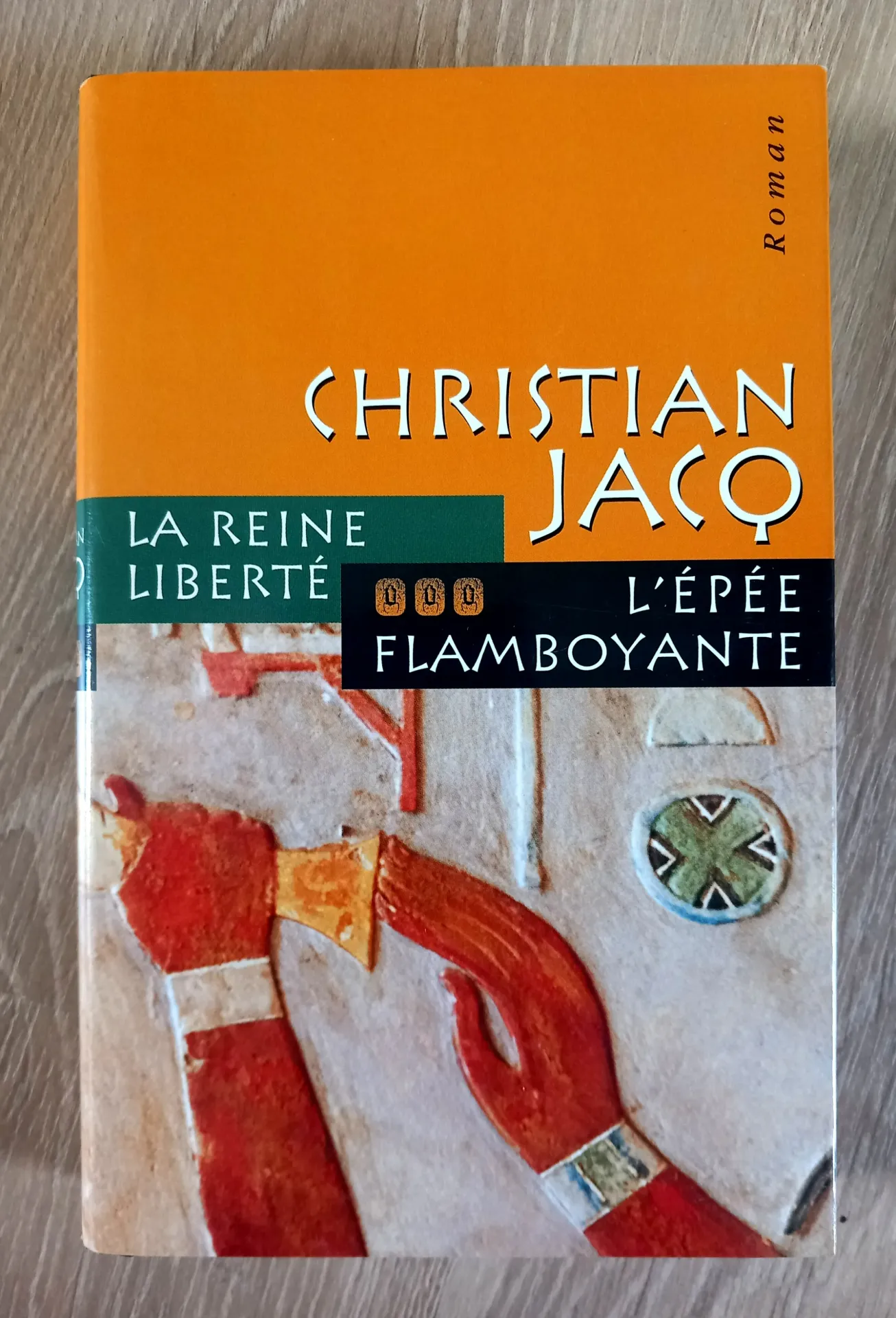 La reine Liberté - L'épée flamboyante (Christian Jacq)