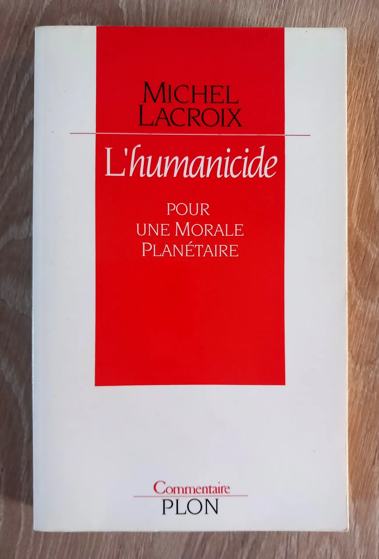L'humanicide, pour une morale planétaire (Michel Lacroix)