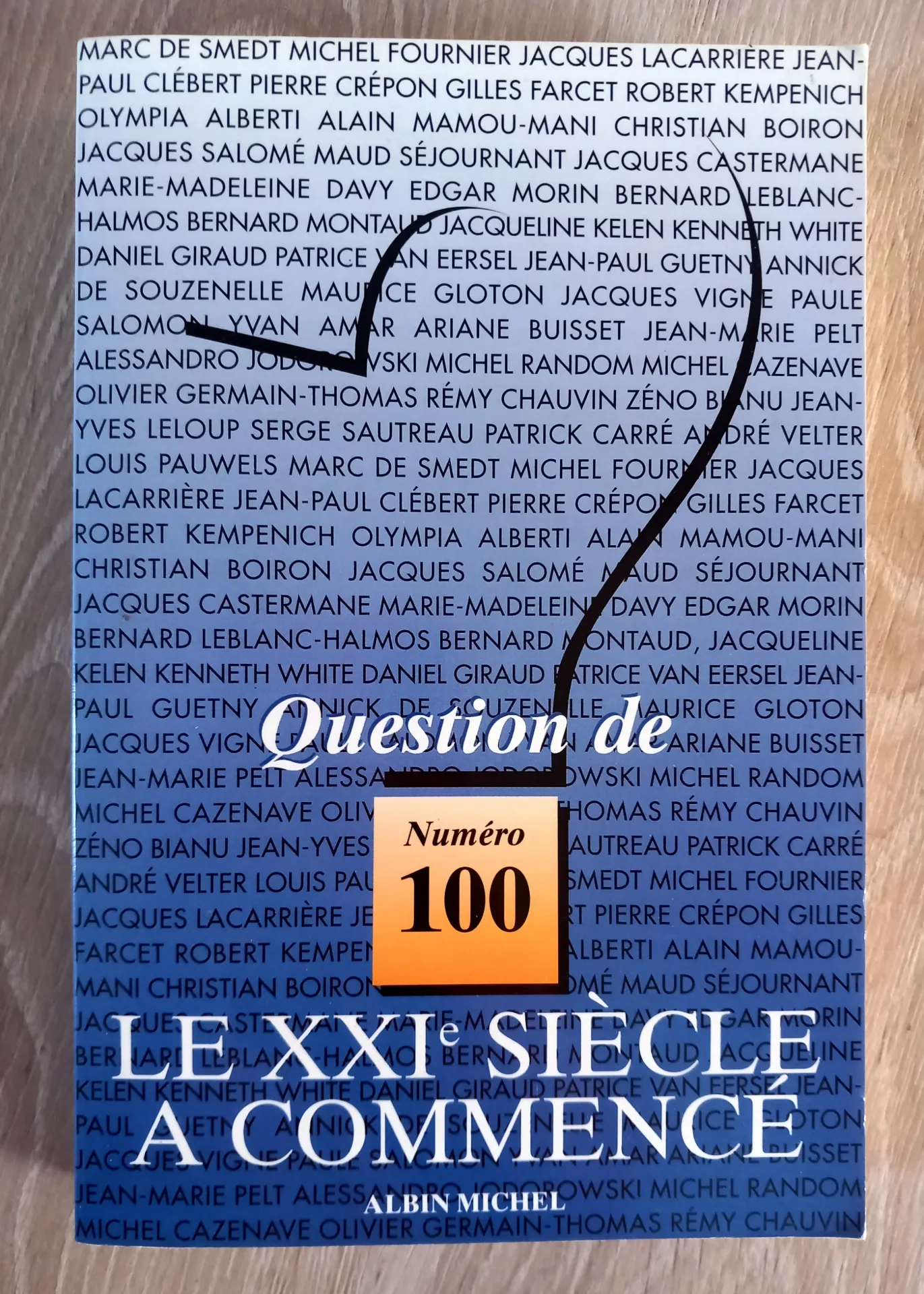 Question de : Le XXIe siècle a commencé. N⁰ 100 (Marc de Smedt)