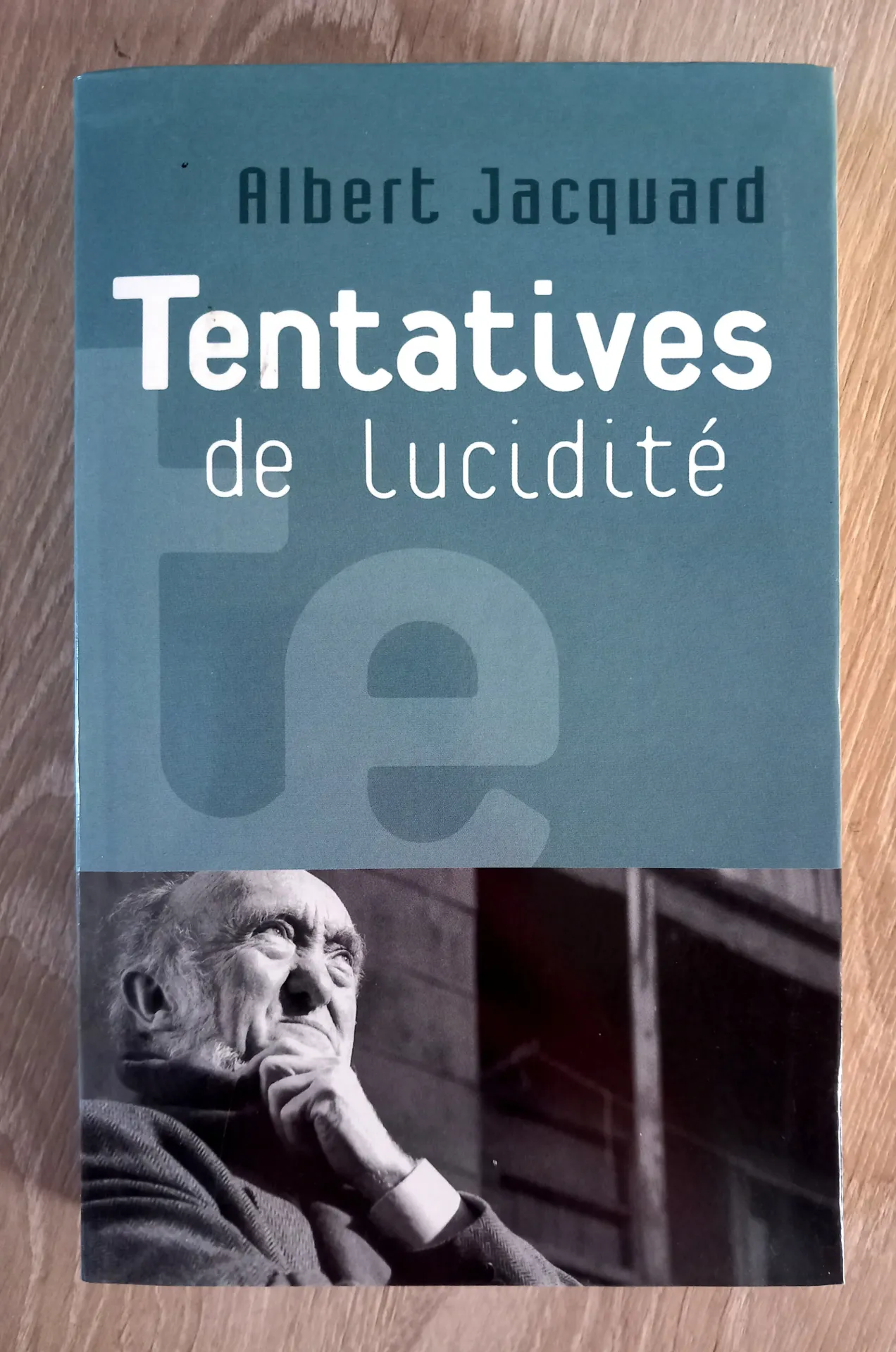 Tentatives de lucidité (Albert Jacquard)