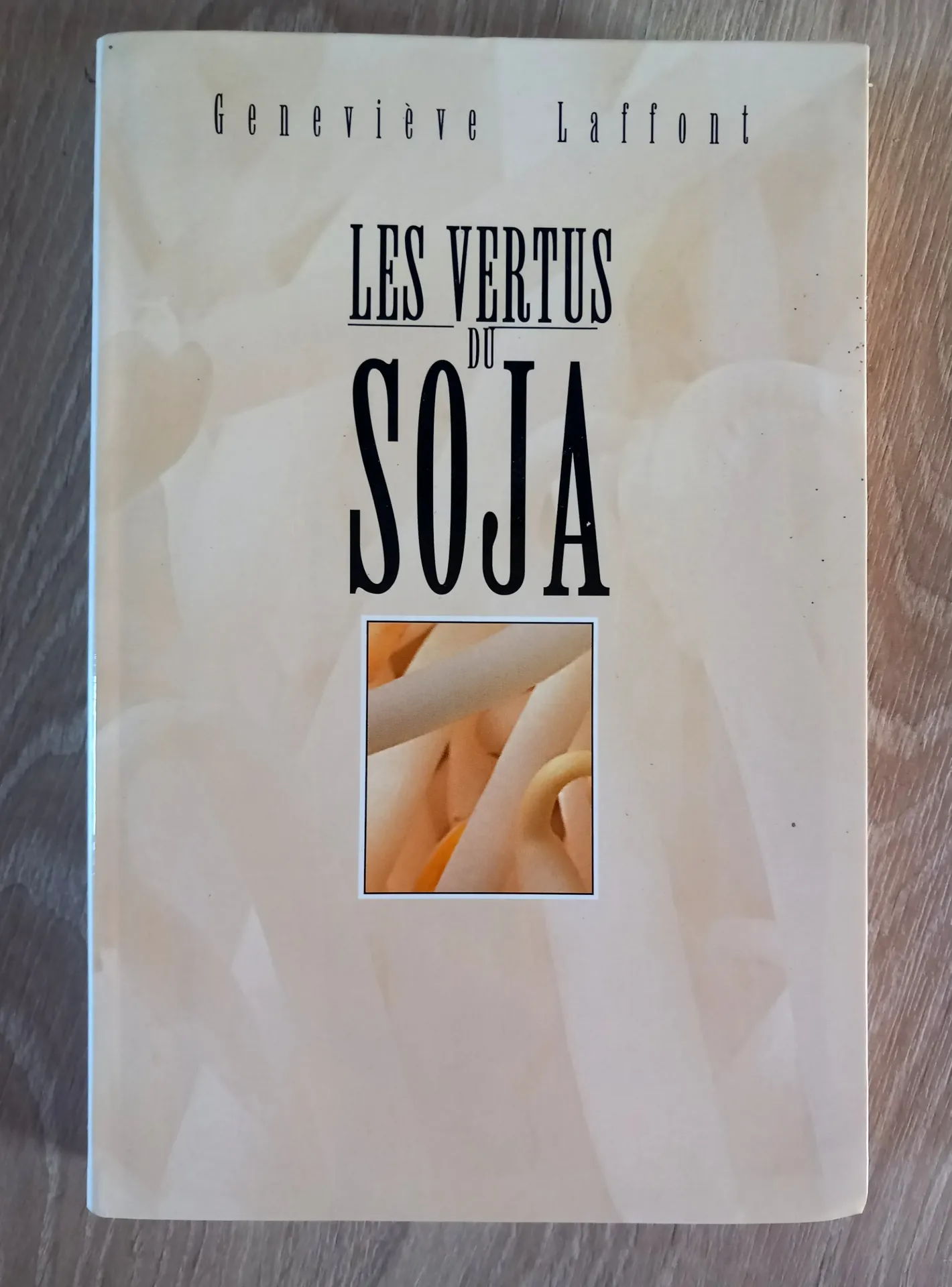 Les vertus du soja (Geneviève Laffont)