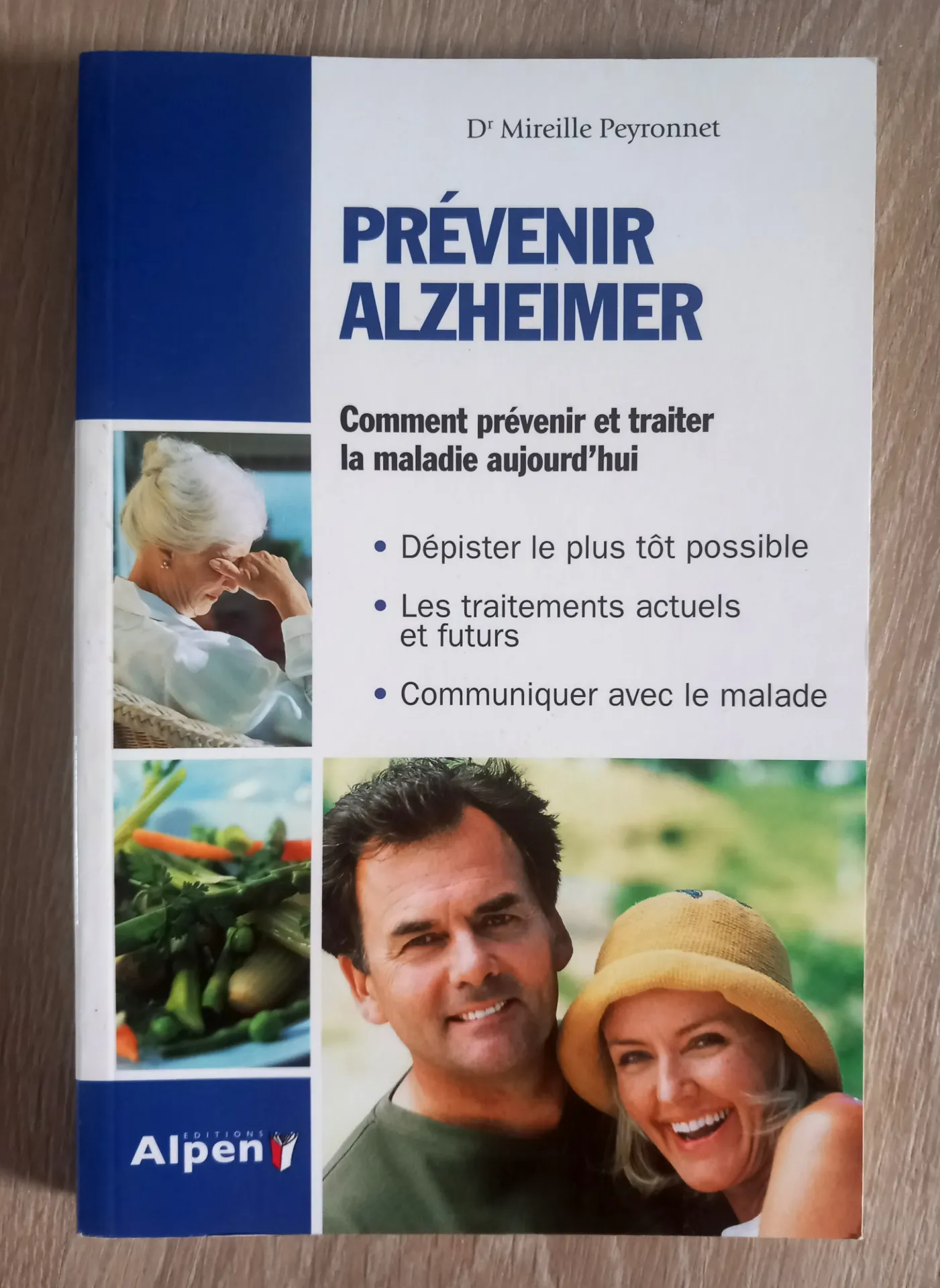 Prévenir Alzheimer. Comment prévenir et traiter la maladie (Dr Mireille Peyronnet)