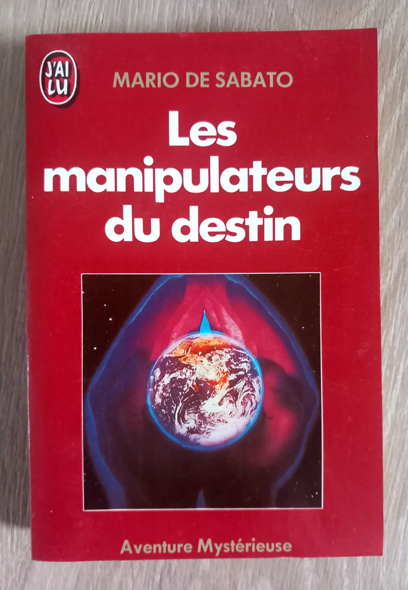 Les manipulateurs du destin (Mario de Sabato)