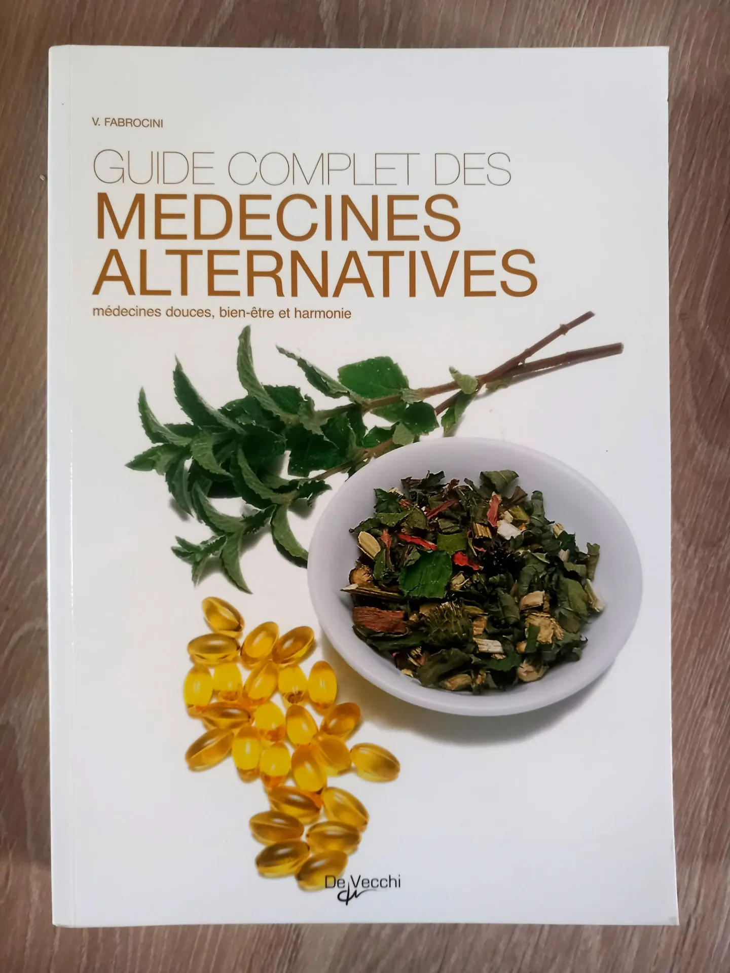 Guide des médecines alternatives, médecines douces, bien être et harmonie (V. Vabrocini)