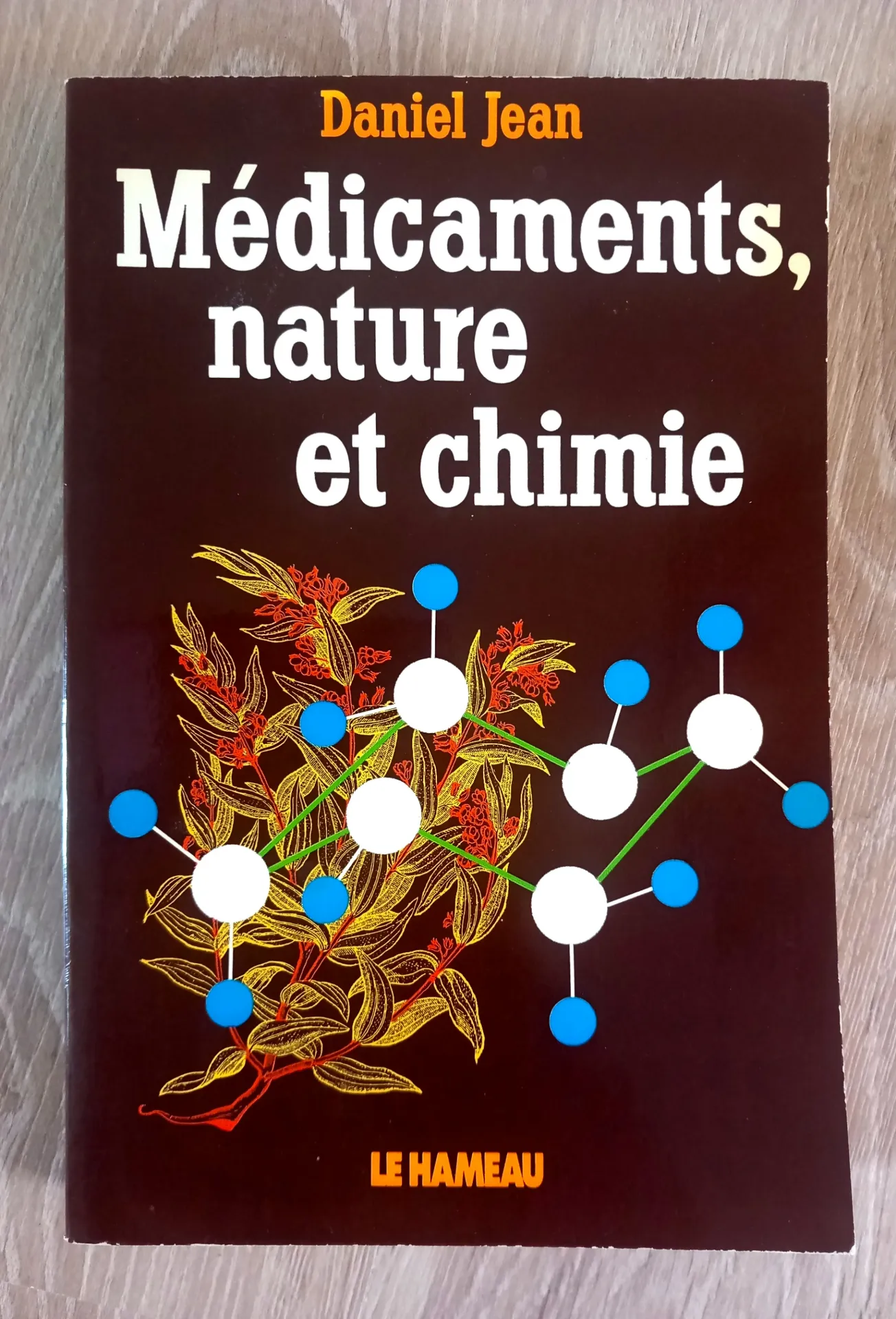 Médicaments, nature et chimie (Daniel Jean)