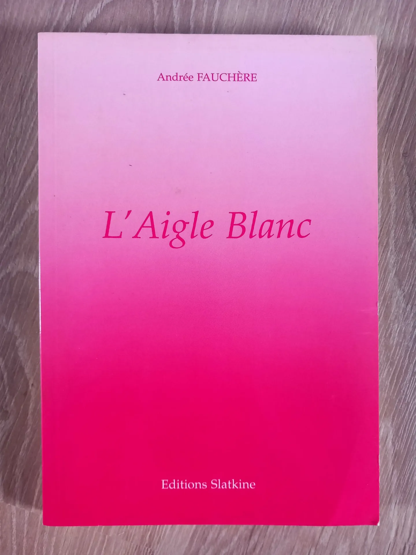 L'aigle blanc (Andrée Fauchère)