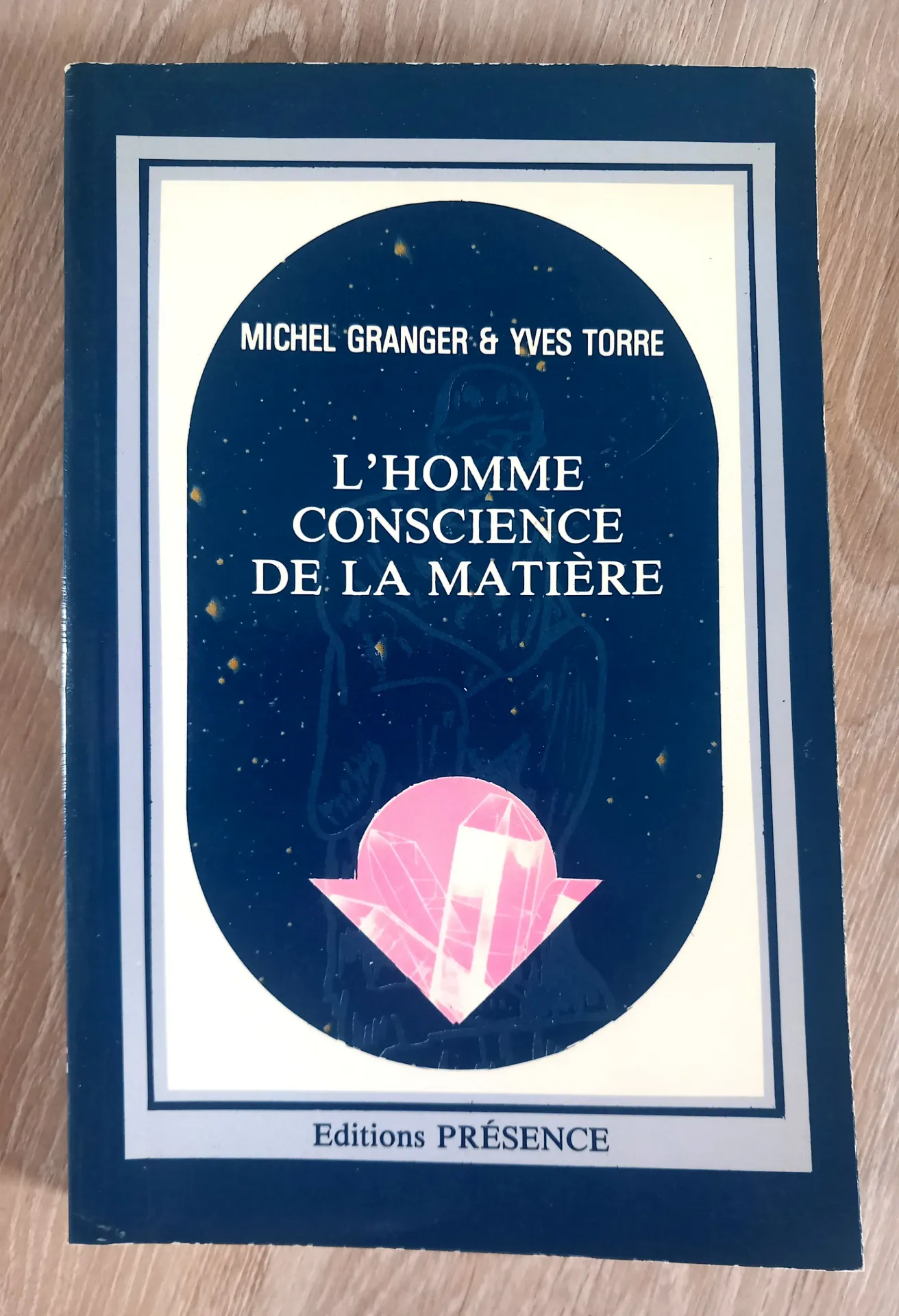 L'homme conscience de la matière (Michel Granger et Yves Torre)
