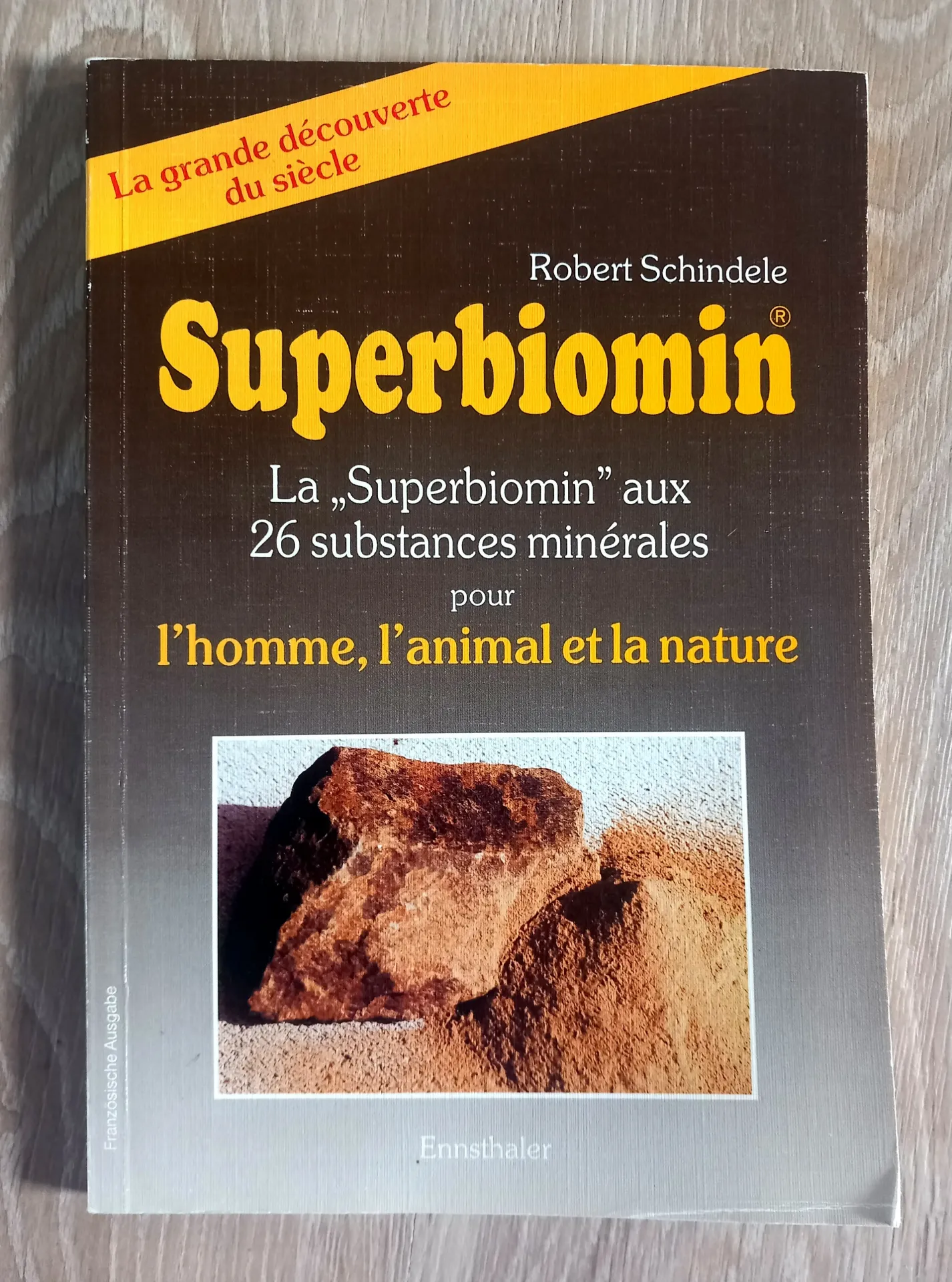 La Superbiomin aux 26 substances minérales pour l'homme, l'animal et la nature (Robert Schindele)