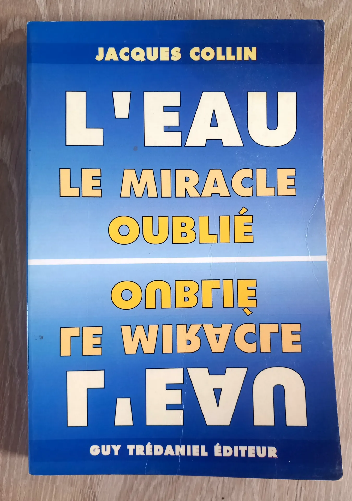 L'eau, le miracle oublié (Jacques Collin)