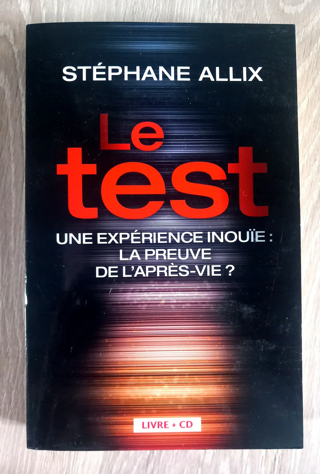 Le test, une expérience inouïe : la preuve de l'après-vie ? (Stéphane Allix)