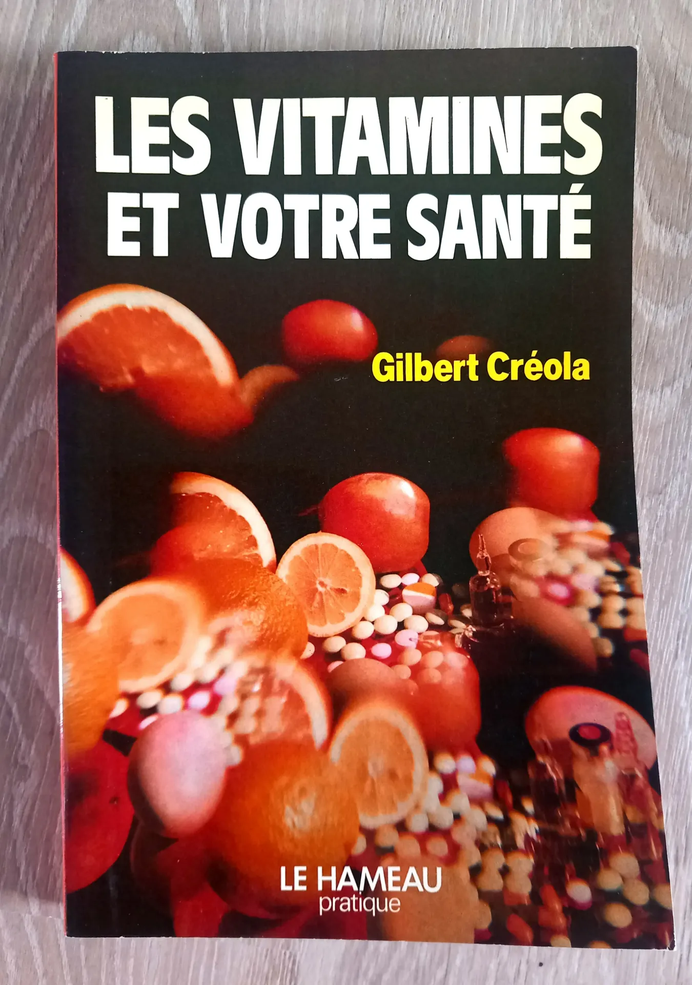 Les vitamines et votre santé (Gilbert Créola)