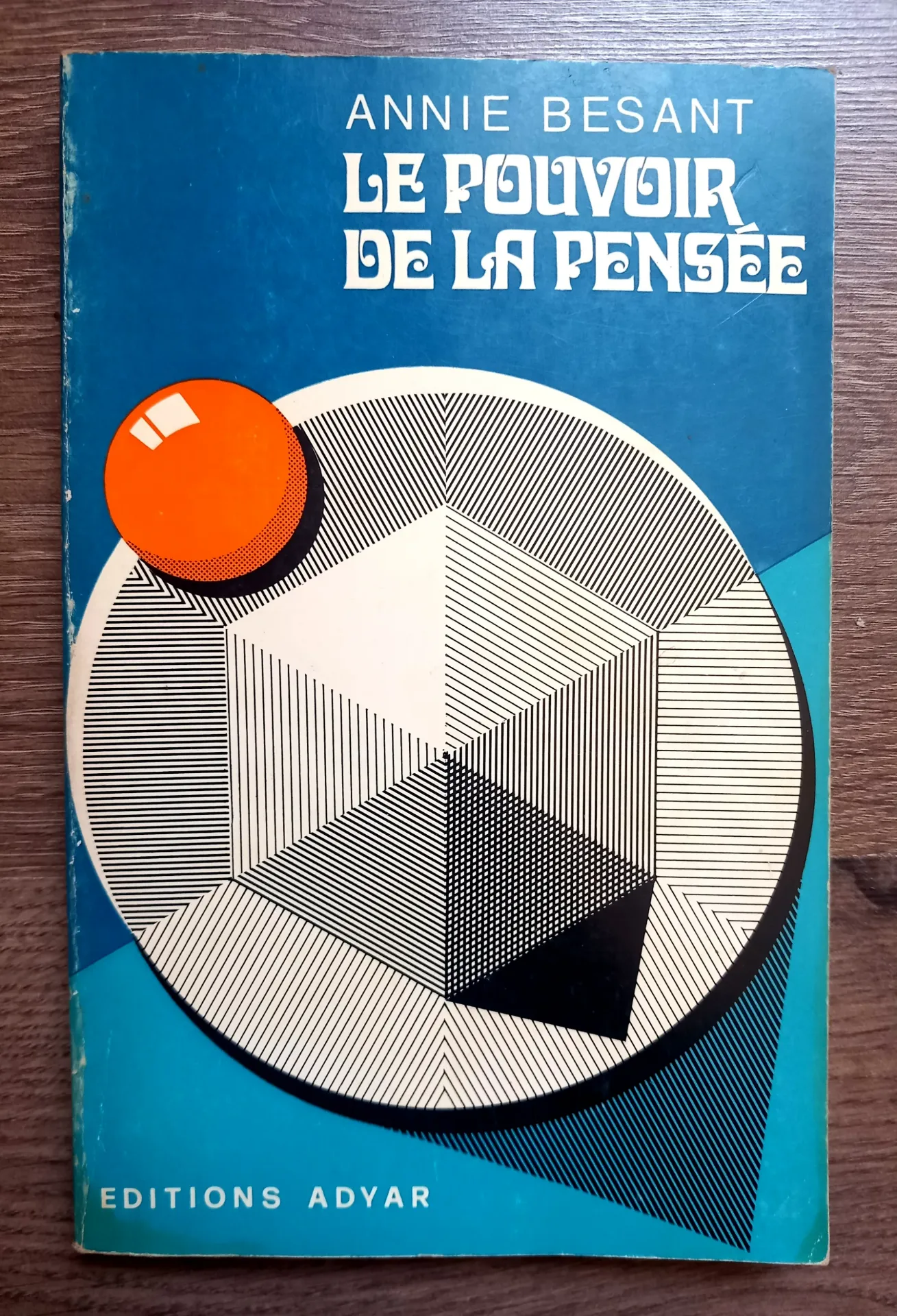 Le pouvoir de la pensée, sa maîtrise et sa culture (Annie Besant)