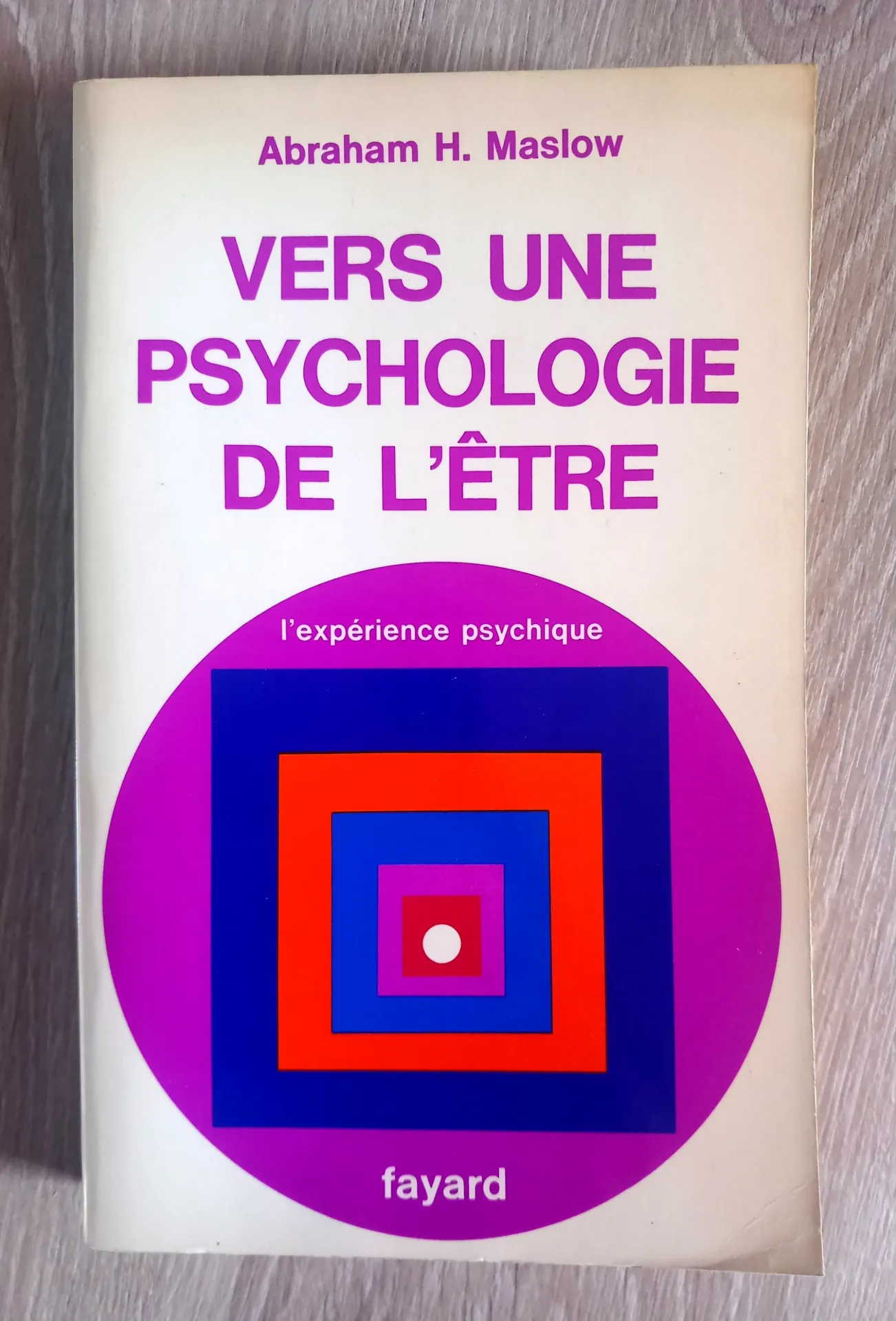 Vers une psychologie de l'Etre (Abraham H. Maslow)