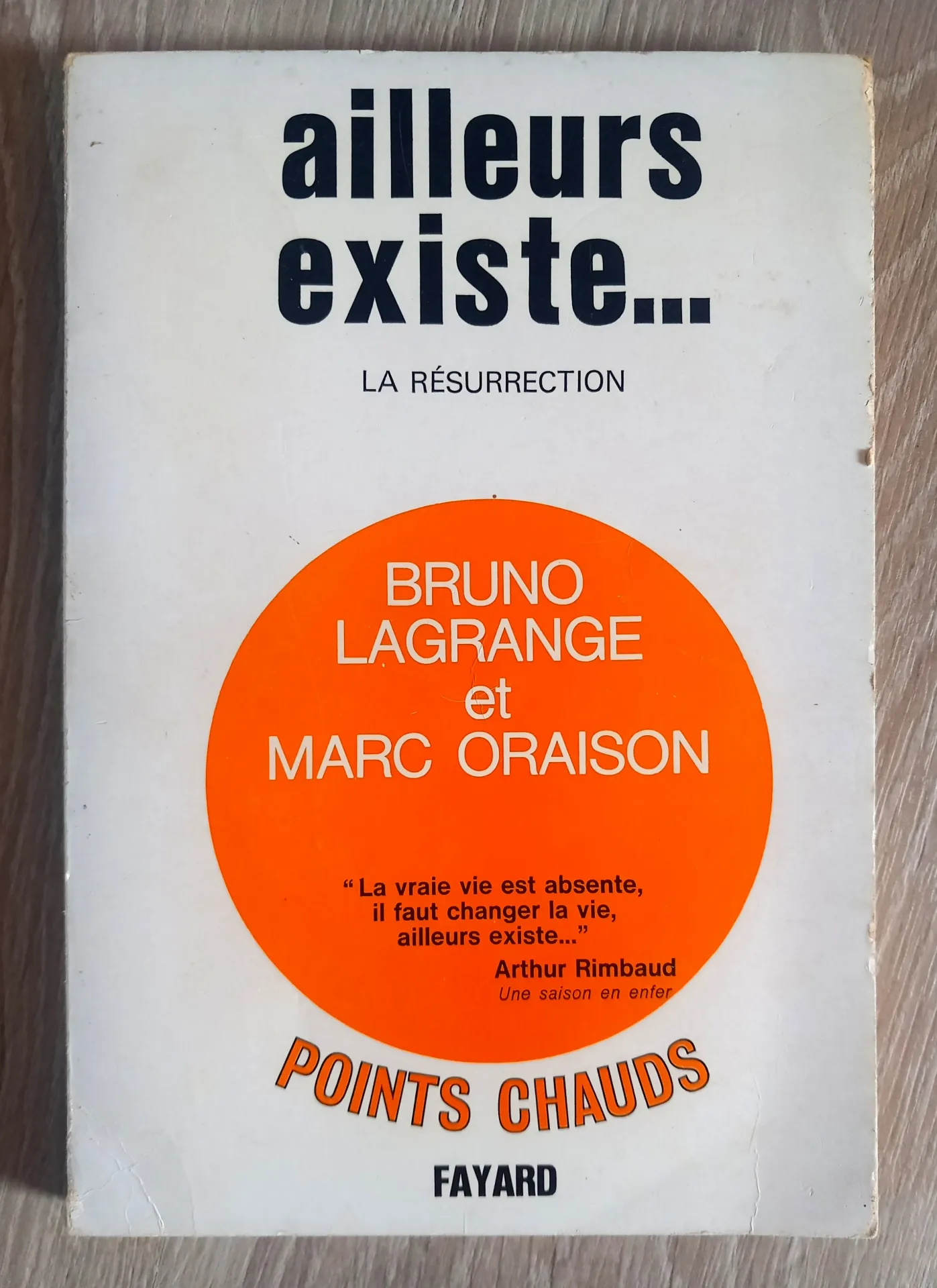 Ailleurs existe : la résurrection (Bruno Lagrange et Marc Oraison)