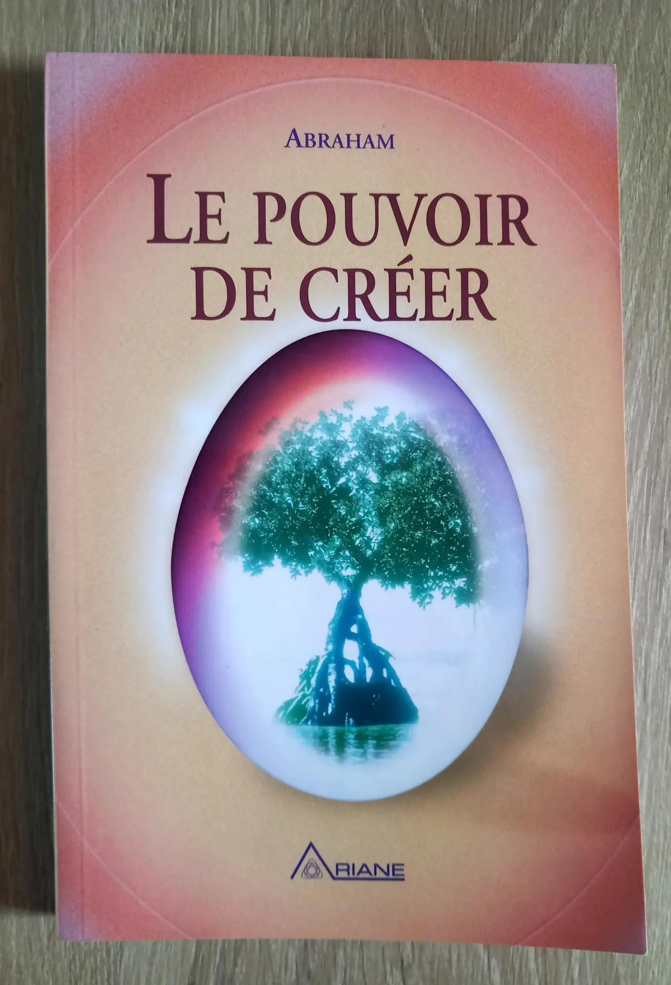 Le pouvoir de créer (Abraham / Jerry et Esther Hicks)