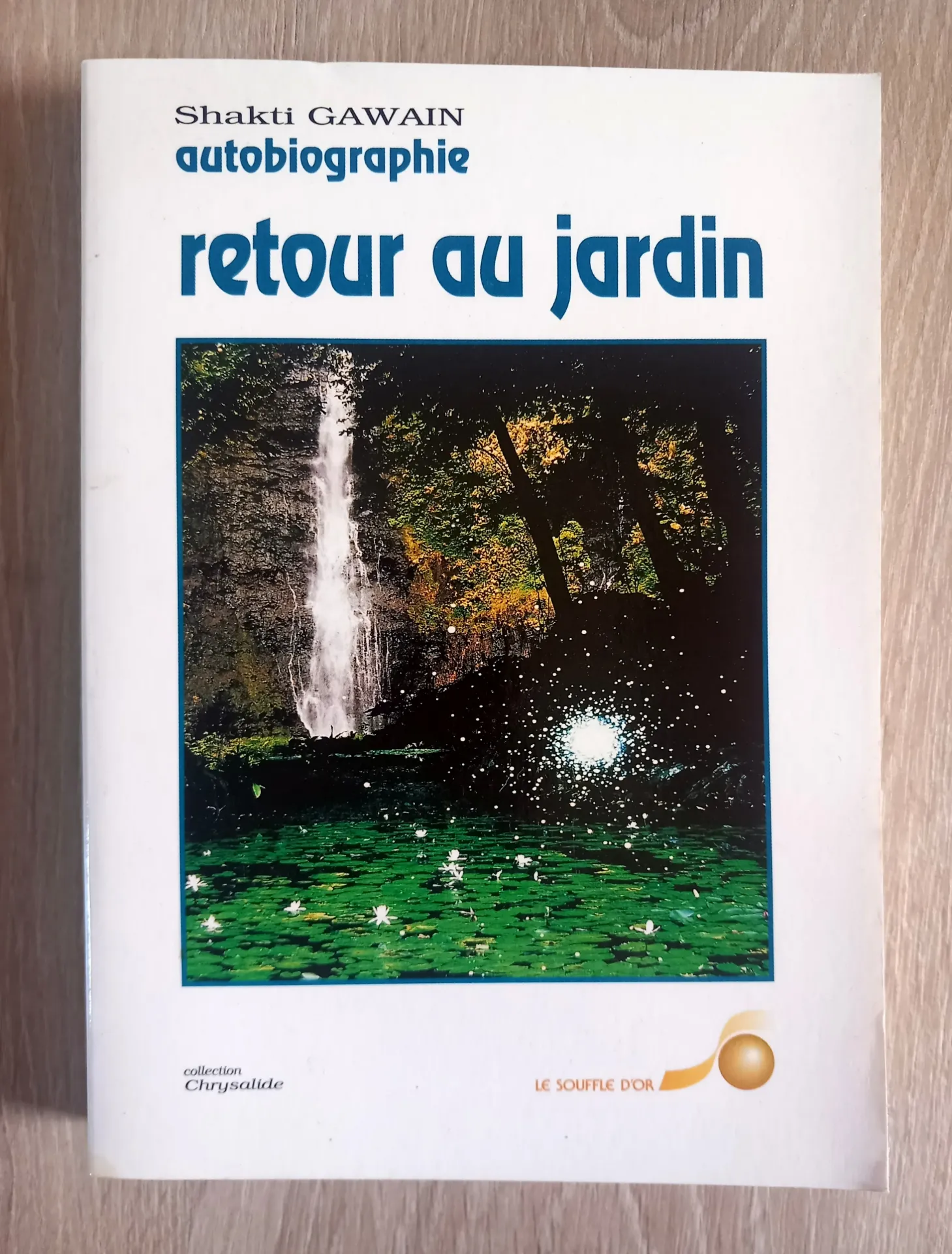 Retour au jardin, autobiographie (Shakti Gawain)
