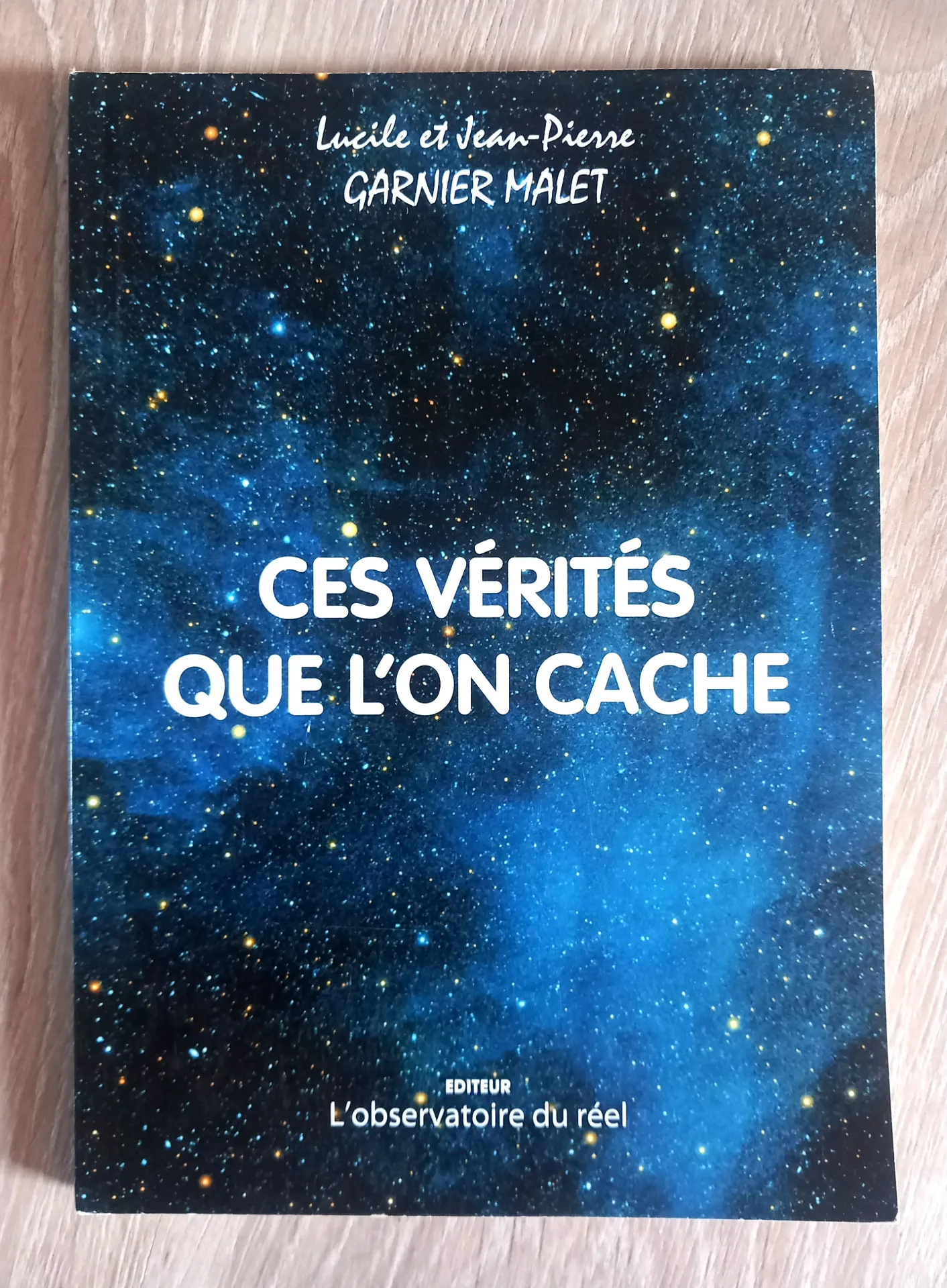 Ces vérités que l'on cache (Lucile et Jean-Pierre Garnier Malet)