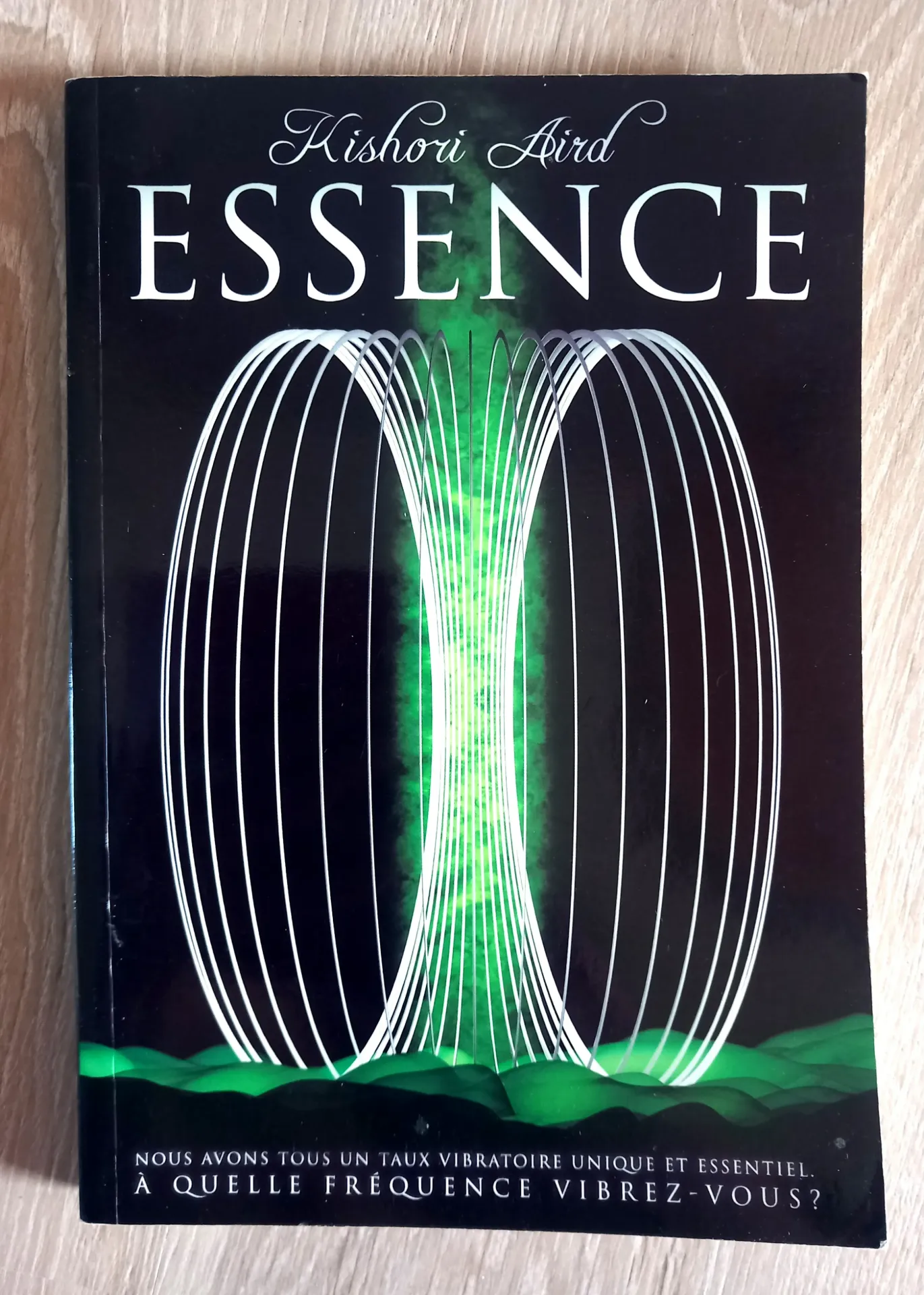 Essence, à quelle fréquence vibrez-vous ? (Kishori Aird)