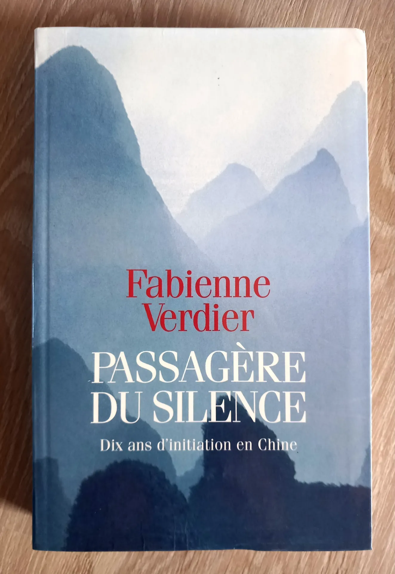 Passagère du silence, dix ans d'initiation en Chine (Fabienne Verdier)