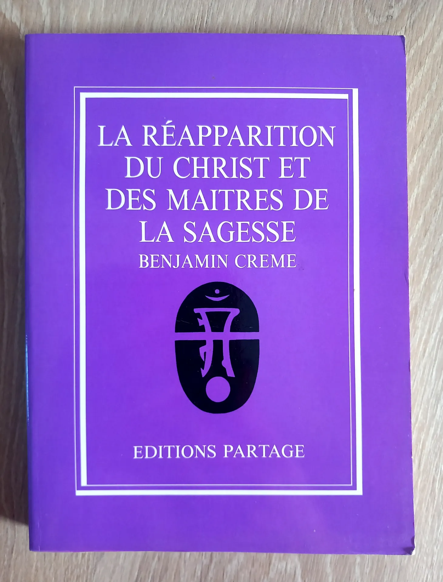 La réapparition du Christ et des Maîtres de la Sagesse (Benjamin Creme)