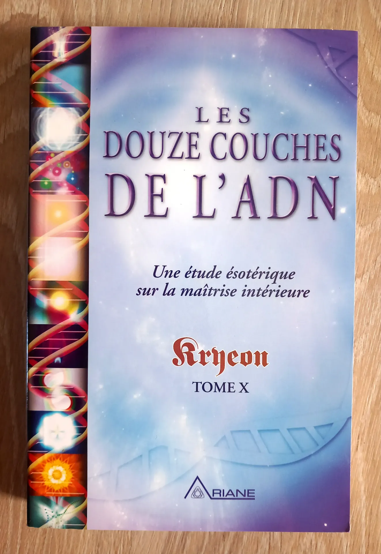 Les douze couches de l'ADN. Tome 10 (Kryeon)