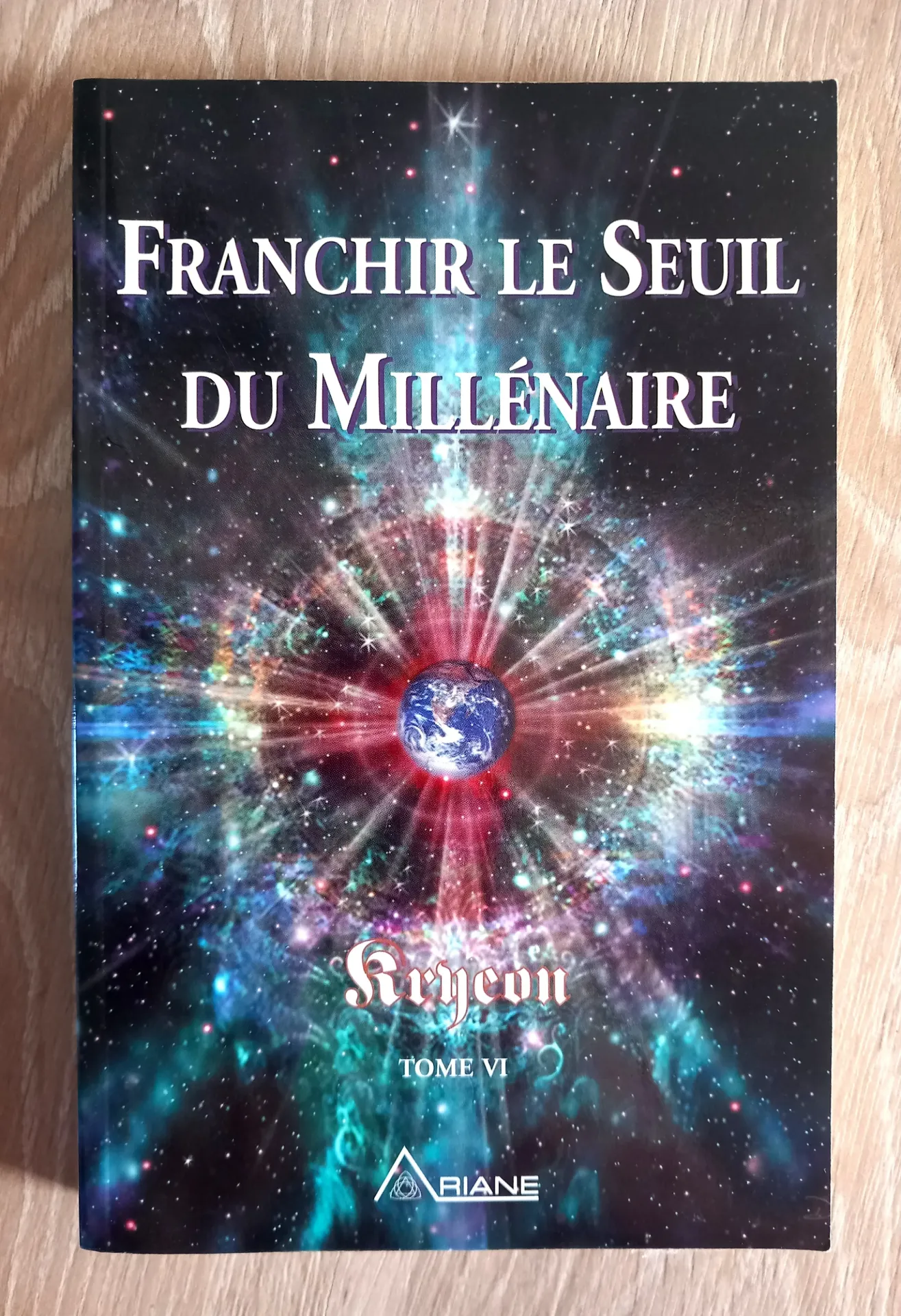 Franchir le seuil du millénaire. Tome 6 (Kryeon)