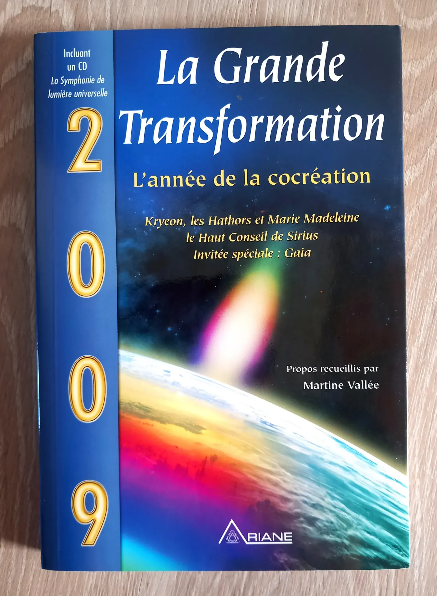 La grande transformation, 2009 : l'année de la cocréation (Kryeon, Martine Vallée)