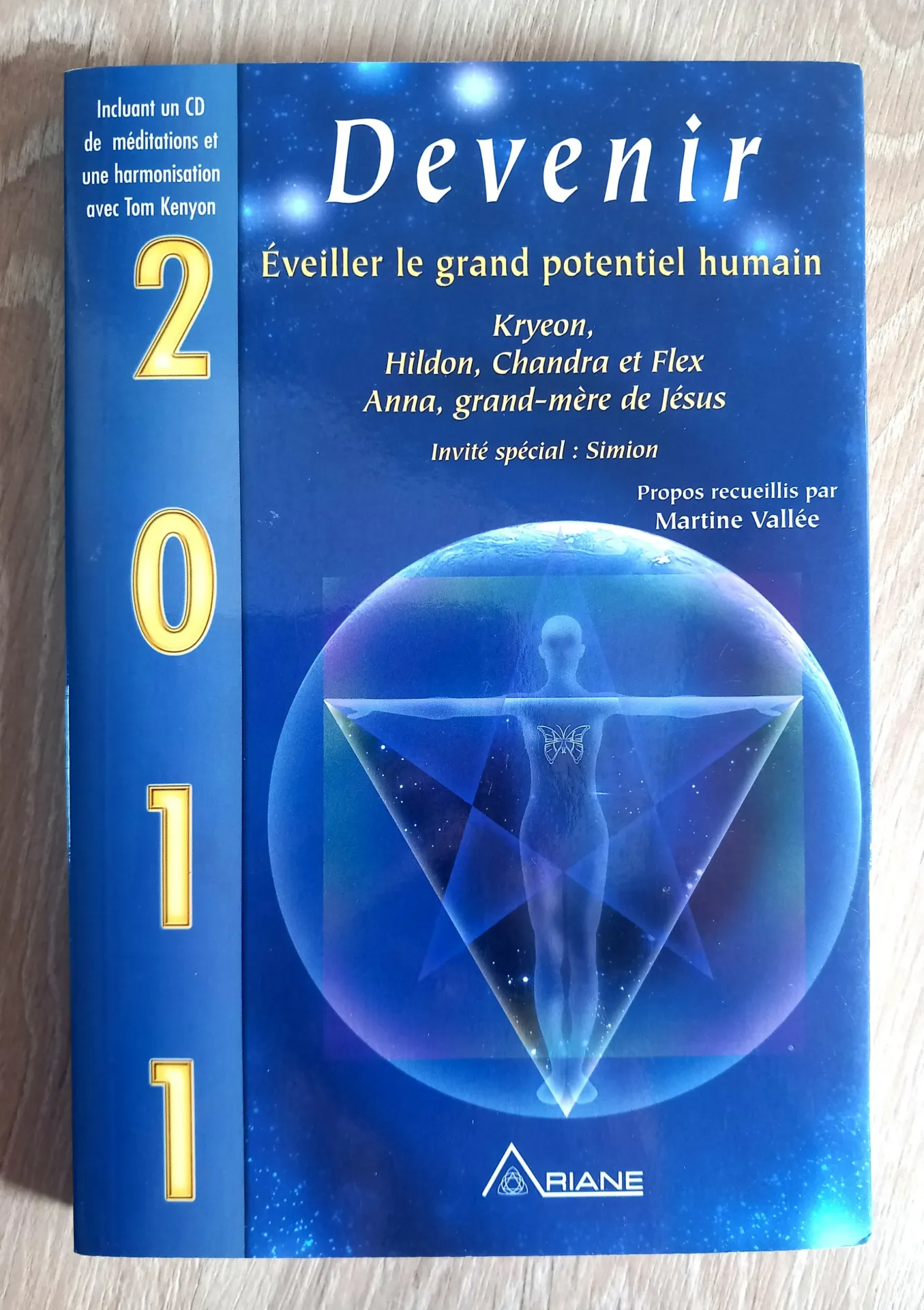 Devenir, 2011 : éveiller le grand potentiel humain (Kryeon, Martine Vallée)
