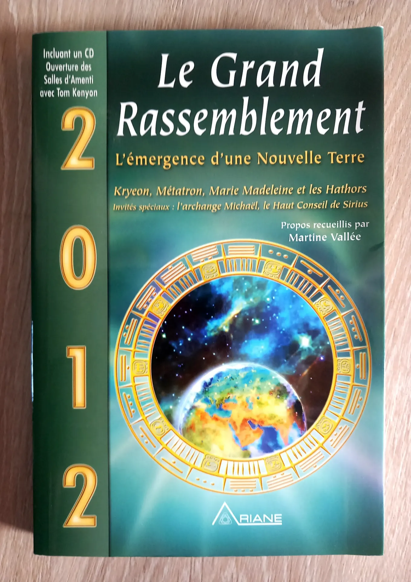 Le grand rassemblement, 2012 : l'émergence d'une nouvelle Terre (Kryeon, Martine Vallée)